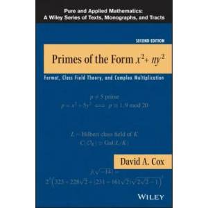 Primes of the Form x2+ny2 - Fermat, Class Field Theory, and Complex Multiplication, Second Edition (2013)