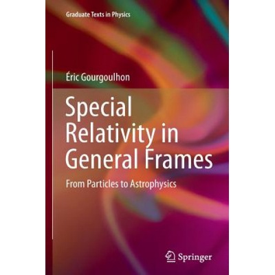 Special Relativity in General Frames | Eric Gourgoulhon