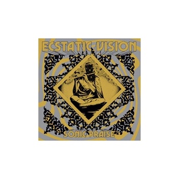 ECSTATIC VISION - SONIC PRAISE -REISSUE- LP