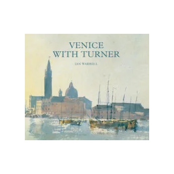 Image 1 of Venice with Turner | Ian Warrell