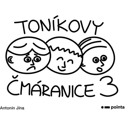Toníkovy čmáranice 3 - Antonín Jína