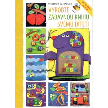 Vyrobte zábavnou knihu svému dítěti - Veronika Kubáčová