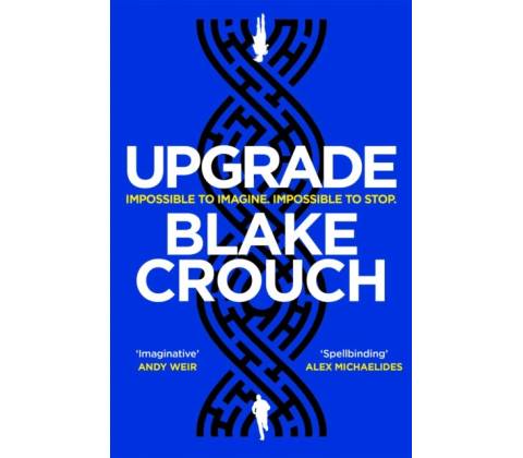 Upgrade - Blake Crouch