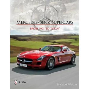 Mercedes-Benz Supercars: From 1901 to Today | Thomas Wirth (2012)