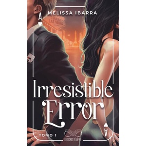 Irresistible error, Tomo 1 | MELISSA IBARRA (2024)