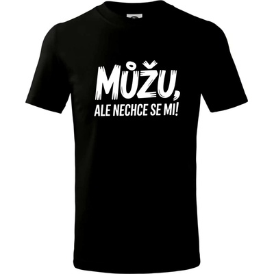 Můžu, ale nechce se mi tričko dětské bavlněné Černá