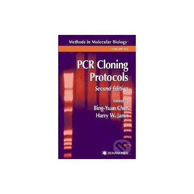 PCR Cloning Protocols - Bing-Yuan Chen, Harry W. Janes