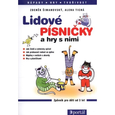 Lidové písničky a hry s nimi - Šimanovský Zdeněk; Tichá Alena