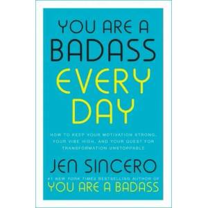 You Are a Badass Every Day | Jen Sincero (ISBN: 9781529380477)