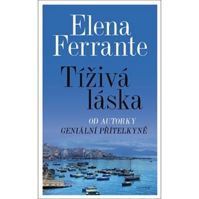 Tíživá láska - Ferrante Elena