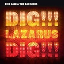 CAVE, NICK & BAD SEEDS - DIG LAZARUS DIG! (2LP)