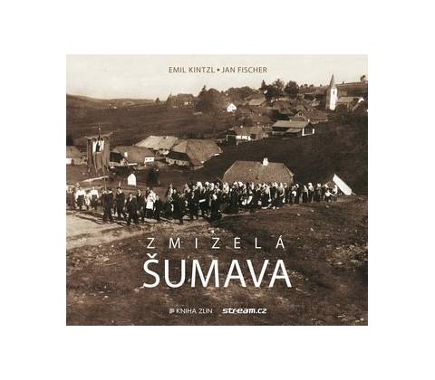 Zmizelá Šumava