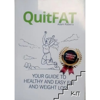 QuitFat: Your guide to healthy and easy fat and weight loss
