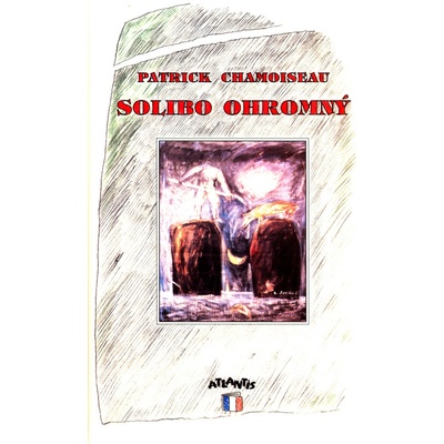 Solibo Ohromný - Patrick Chamoiseau