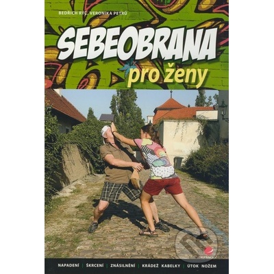 Sebeobrana pro ženy - Bedřich Rýč, Veronika Petrů