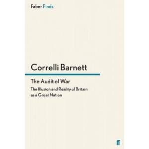 Audit of War | Correlli Barnett (ISBN: 9780571280186)