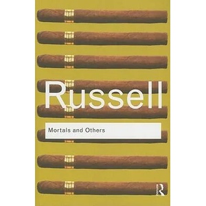 Mortals and Others | Bertrand Russell (ISBN: 9780415473514)