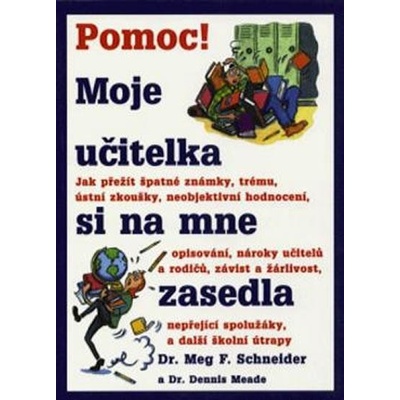 Pomoc! Moje učitelka si na