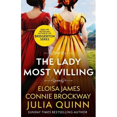 The Lady Most Willing : A Novel in Three Parts - Quinnová Julia – Zboží Mobilmania