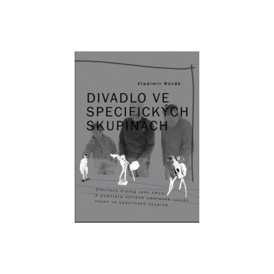 Novák, Vladimír - Divadlo ve specifických skupinách