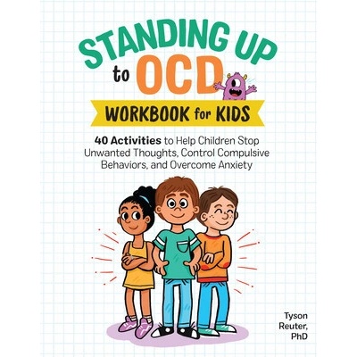 Standing Up to Ocd Workbook for Kids Reuter Tyson PhD