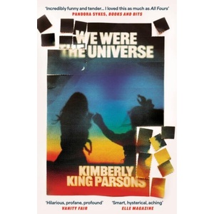 We Were the Universe | Kimberly King Parsons (ISBN: 9781838951368)