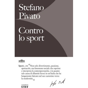 Contro lo sport | Stefano Pivato (ISBN: 9791221213942)
