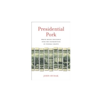 Presidential Pork - Hudak John