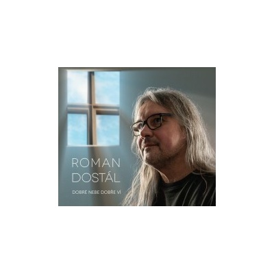 Dostál Roman - Dobré nebe dobře ví / Digipack CD