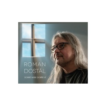 Dostál Roman - Dobré nebe dobře ví / Digipack CD