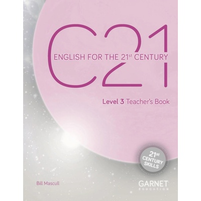 C21 - 3 English for the 21st Century Teacher´s Book - Bill Mascull