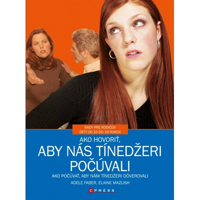 Ako hovoriť, aby nás tinedžeri počúvali - Faber Adele, Mazlish Elaine