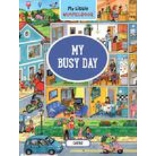 My Little Wimmelbook--My Busy Day: A Look-And-Find Book Kids Tell the Story CaryadBoard Books