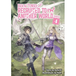 Isekai Tensei: Recruited to Another World: Omnibus 4 (Light Novel) | Nem, Andria McKnight (ISBN: 9781718360334)