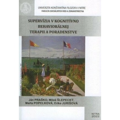 Supervízia v kognitívno behaviorálnej terapii a poradenstve - Ján Praško, Miloš Šlepecký