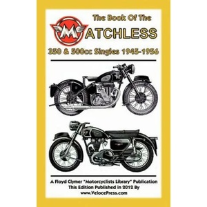 BOOK OF THE MATCHLESS 350 & 500cc SINGLES 1945-1956 | W C Haycraft (ISBN: 9781588502087)