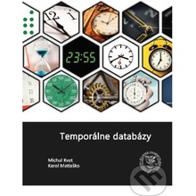 Temporálne databázy - Karol Matiaško, Michal Kvet