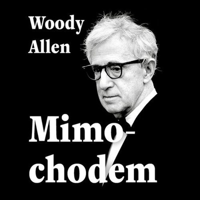 Mimochodem - Woody Allen - Čte Černý Tomáš