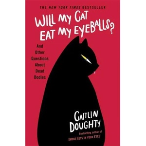 Will My Cat Eat My Eyeballs? (ISBN: 9781474613415)