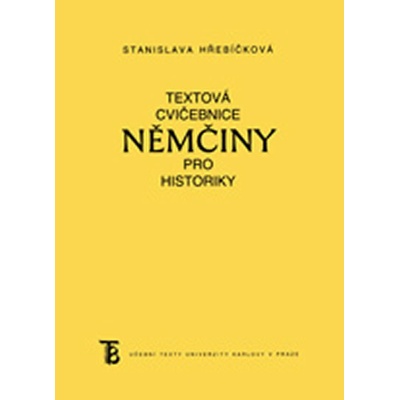 Textová učebnice němčiny pro historiky – Hřebíčková Stanislava