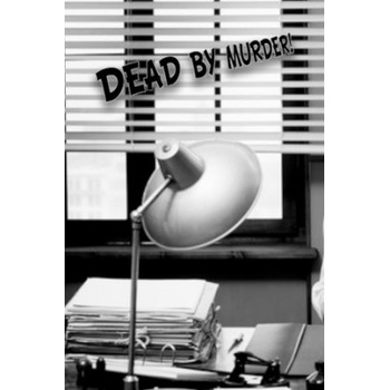 Dead By Murder