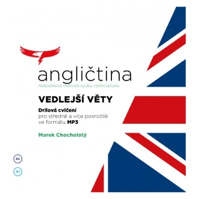 Angličtina - Nepustilova metoda – Vedlejší věty - Marek Chocholatý, Sylvie Nepustilová
