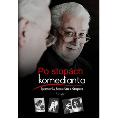 Po stopách komedianta - Ľubo Gregor