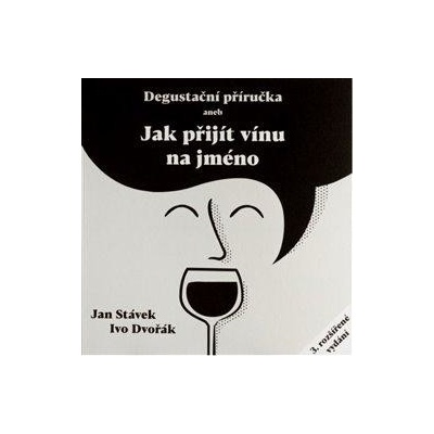 Degustační příručka aneb jak přijít vínu na jméno