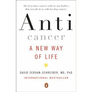 Anticancer | David Servan-Schreiber (ISBN: 9780452295728)