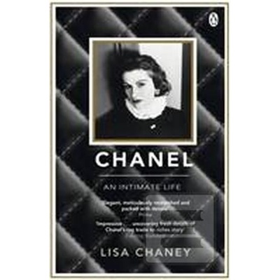Chanel: An Intimate Life - Lisa Chaney