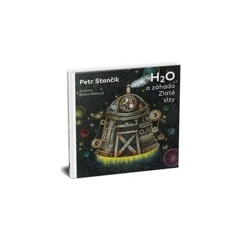 H2O a záhada Zlaté slzy