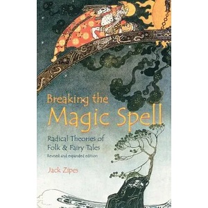Breaking the Magic Spell | Jack Zipes (ISBN: 9780813190303)