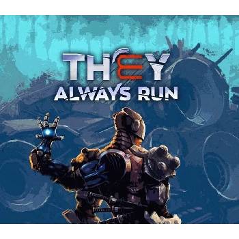 They Always Run