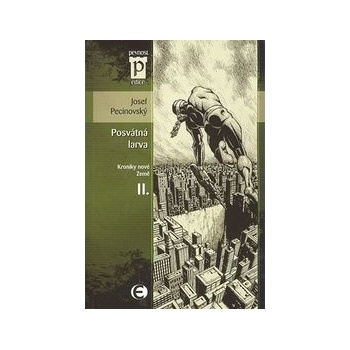 Posvátná larva - Josef Pecinovský